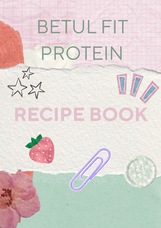 Betul Fit Protein Recipe Book
